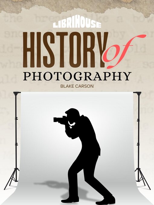 Title details for History of Photography by Blake Carson - Available